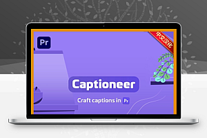 中文汉化-PR脚本|快捷字幕文字动画预设编辑工具 Captioneer v1.5.0