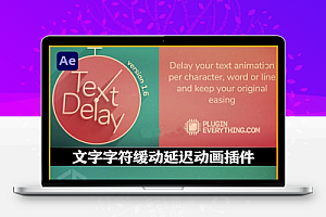 中文汉化-AE插件|文字字符缓动延迟动画制作工具 TextDelay v1.7.6 Win/Mac