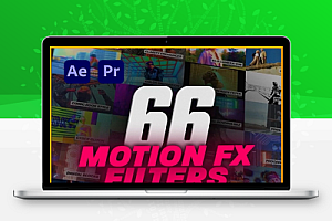 AE/PR模板|66组高级动态滤镜效果 Motion Effect Filters Pack