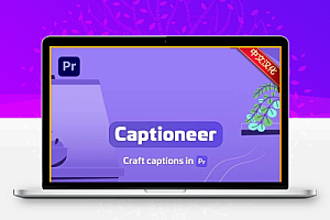 中文汉化-PR脚本|快捷字幕文字动画预设编辑工具 Captioneer v1.5.4