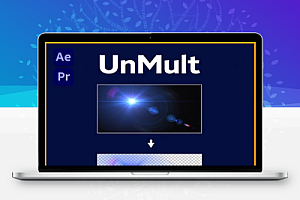 AE/PR视频一键去黑底Alpha透明通道生成插件 Unmult v1.2 Win/Mac