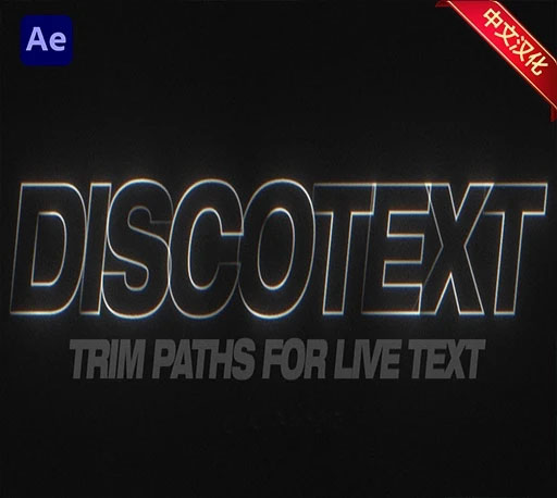 中文汉化-AE实时文本图层修剪路径描边动画插件 Discotext v1.2.6 Win/Mac + 使用教程