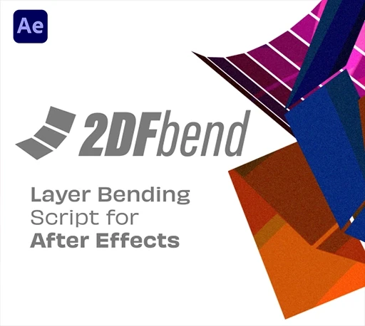 AE创意弯曲切片动画脚本 2DFbend V1.0.1 +使用教程