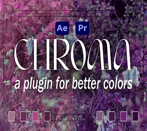 AE/PR色彩校正调色插件 CHROMA v1.2 Win/Mac