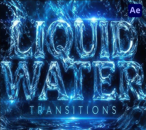 AE模板|液态水花水流无缝视频转场动画 Liquid Water Transitions
